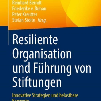 Resiliente Organisation und Führung von
