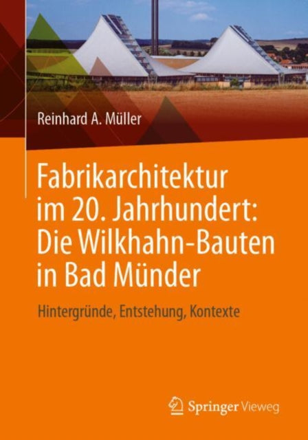 Fabrikarchitektur im 20. Jahrhundert Die