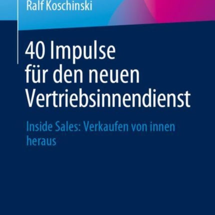 40 Impulse für den neuen Vertriebsinnendienst