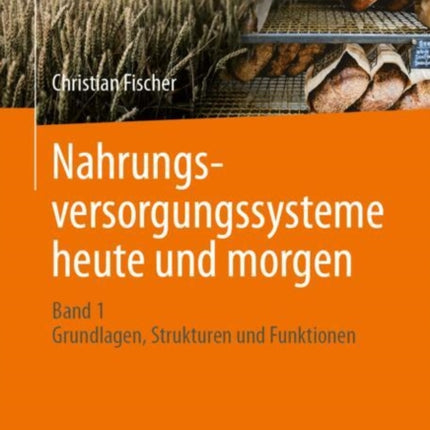 Nahrungsversorgungssysteme heute und morgen