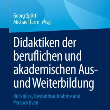 Didaktiken der beruflichen und akademischen Aus und Weiterbildung