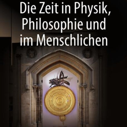 Die Zeit in Physik Philosophie und im
