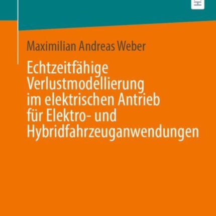 Echtzeitfähige Verlustmodellierung Im Elektrischen Antrieb Für Elektro Und Hybridfahrzeuganwendungen