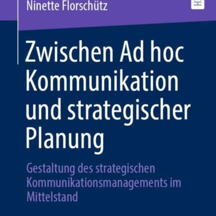 Zwischen Ad hoc Kommunikation und strategischer Planung