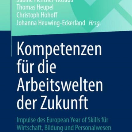 Kompetenzen für die Arbeitswelten der Zukunft