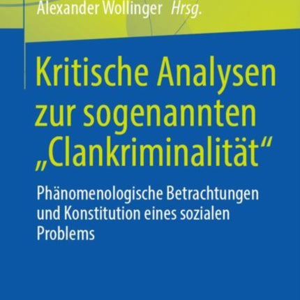 Kritische Analysen zur sogenannten Clankriminalität