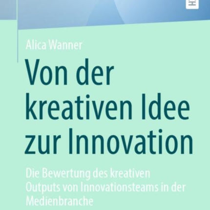 Von der kreativen Idee zur Innovation