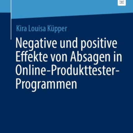 Negative und positive Effekte von Absagen in OnlineProdukttesterProgrammen