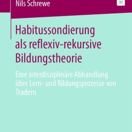 Habitussondierung als reflexivrekursive