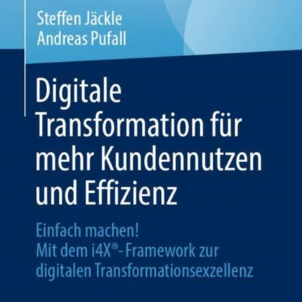 Digitale Transformation für mehr Kundennutzen und Effizienz