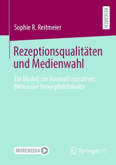 Rezeptionsqualitäten und Medienwahl