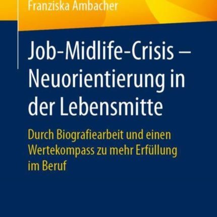 JobMidlifeCrisis  Neuorientierung in der