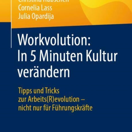 Workvolution In 5 Minuten Kultur verändern