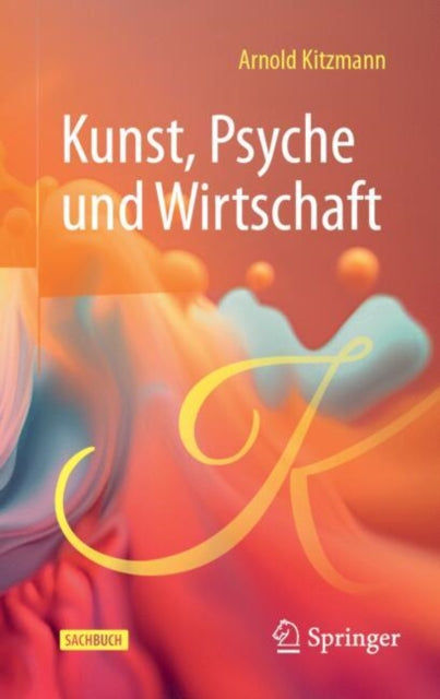 Kunst Psyche und Wirtschaft