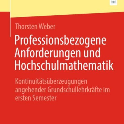 Professionsbezogene Anforderungen und Hochschulmathematik