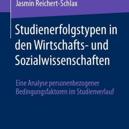 Studienerfolgstypen in den Wirtschafts und Sozialwissenschaften