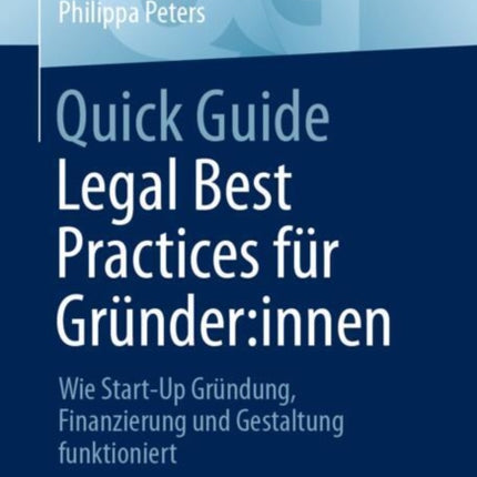 Quick Guide Legal Best Practices für Gründerinnen