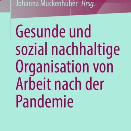 Gesunde und sozial nachhaltige Organisation von