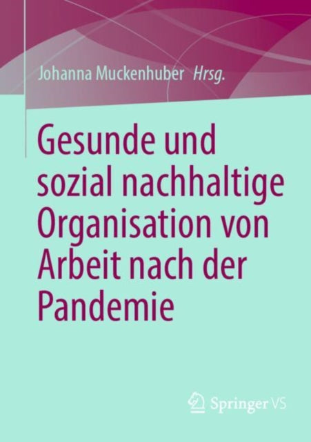 Gesunde und sozial nachhaltige Organisation von