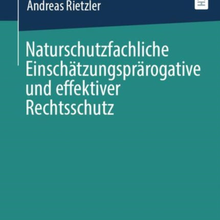 Naturschutzfachliche Einschätzungsprärogative und effektiver Rechtsschutz