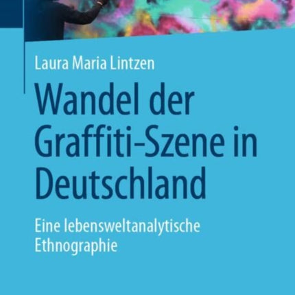 Wandel der GraffitiSzene in Deutschland