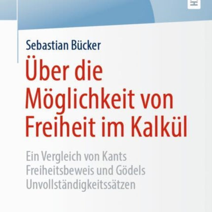Über die Möglichkeit von Freiheit im Kalkül