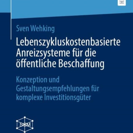 Lebenszykluskostenbasierte Anreizsysteme für die