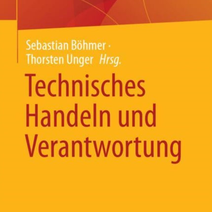 Technisches Handeln und Verantwortung