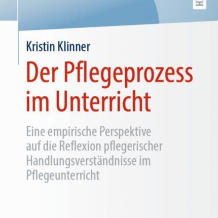 Der Pflegeprozess im Unterricht