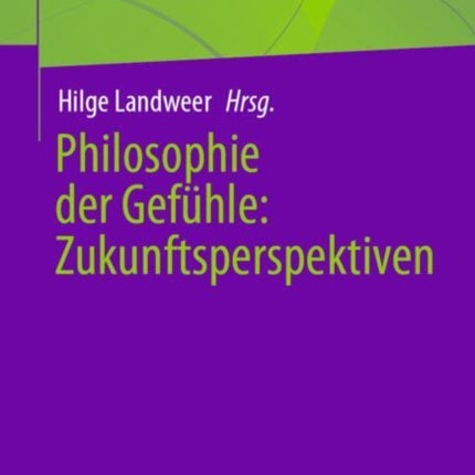 Philosophie der Gefühle Zukunftsperspektiven