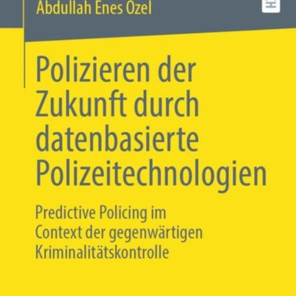 Polizieren der Zukunft durch datenbasierte