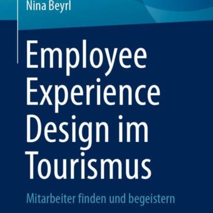 Employee Experience Design im Tourismus