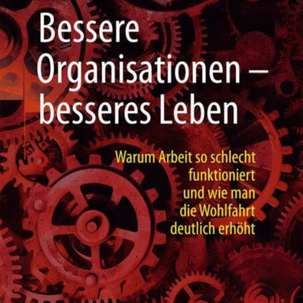 Bessere Organisationen  besseres Leben