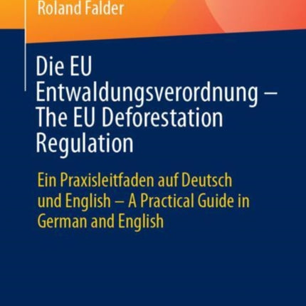 Die EU Entwaldungsverordnung  The EU