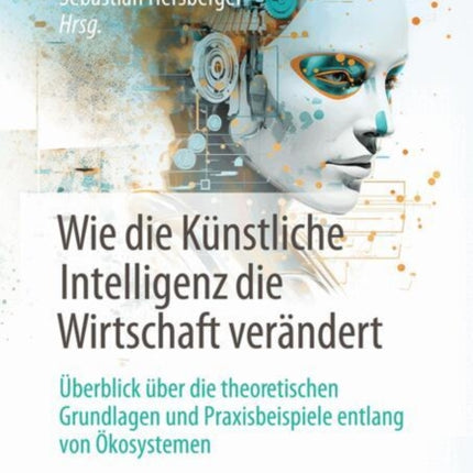 Wie die Künstliche Intelligenz die Wirtschaft