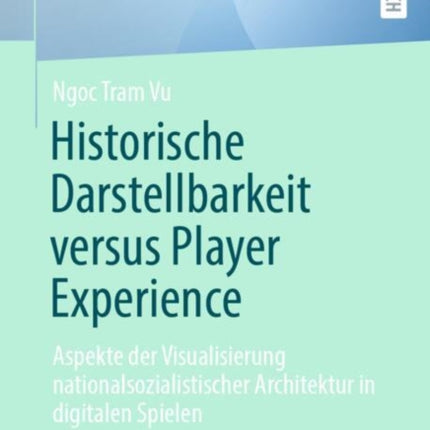 Historische Darstellbarkeit versus Player