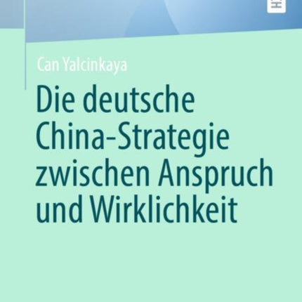 Die deutsche ChinaStrategie zwischen Anspruch und