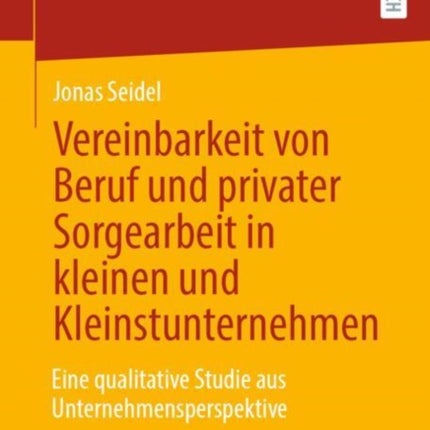 Vereinbarkeit von Beruf und privater Sorgearbeit