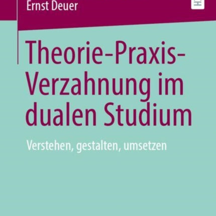 TheoriePraxisVerzahnung im dualen Studium