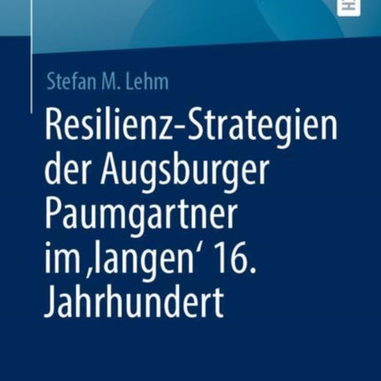 ResilienzStrategien der Augsburger Paumgartner im