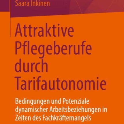 Attraktive Pflegeberufe durch Tarifautonomie