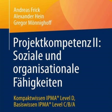 Projektkompetenz II Soziale und organisationale Fähigkeiten