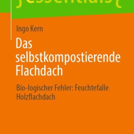 Das selbstkompostierende Flachdach
