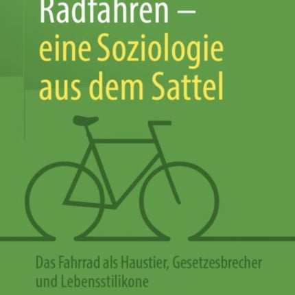 Radfahren  eine Soziologie aus dem Sattel