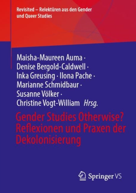 Gender Studies Otherwise Reflexionen und Praxen der Dekolonisierung