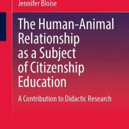 The HumanAnimal Relationship as a Subject of Citizenship Education