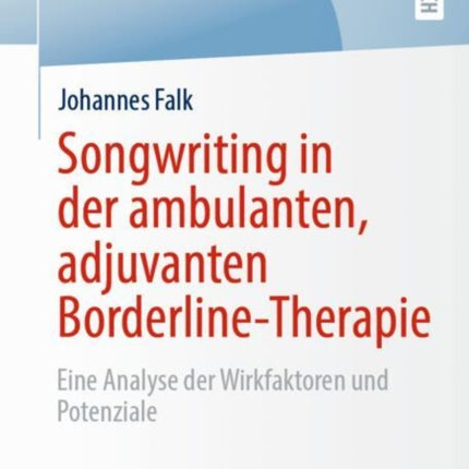 Songwriting in der ambulanten adjuvanten BorderlineTherapie