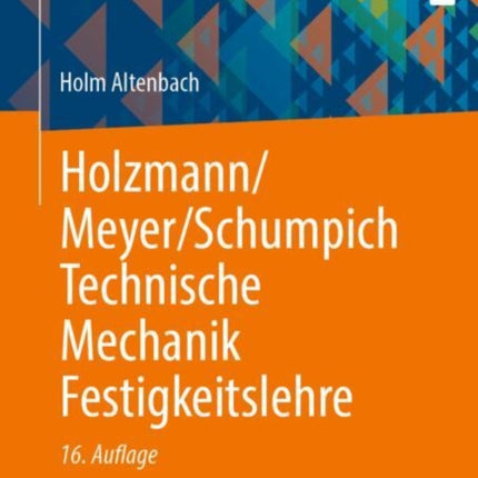 HolzmannMeyerSchumpich Technische Mechanik Festigkeitslehre