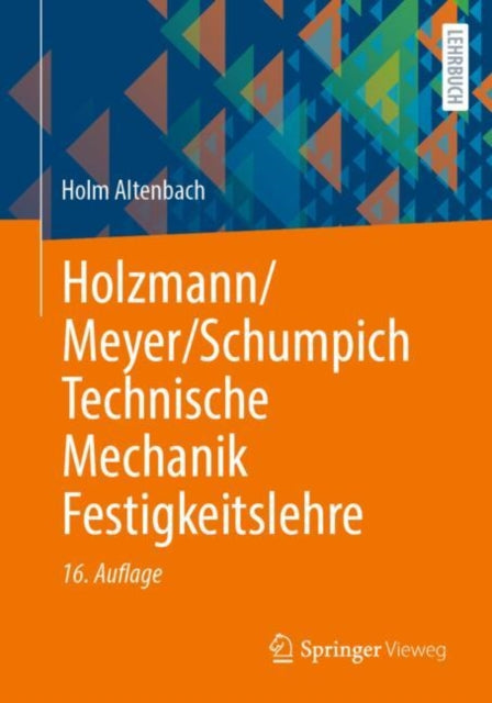 HolzmannMeyerSchumpich Technische Mechanik Festigkeitslehre
