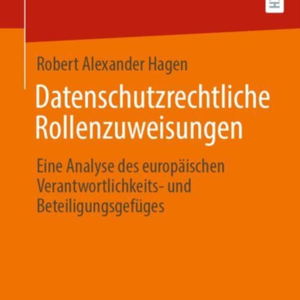 Datenschutzrechtliche Rollenzuweisungen